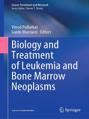 cover image of Biology and Treatment of Leukemia and Bone Marrow Neoplasms
